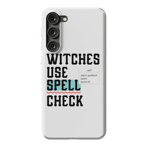 Witches Use Spell Check Phone Case